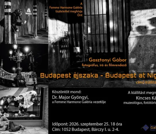 Budapest at Night – Gasztonyi Gábor fotókiállítása a Femme Harmone Galériában Gasztonyi Gábor: Budapest at Night kiállítás